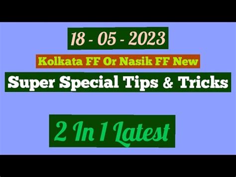 18/05/23 Kolkata FF Or Nasik FF Super Dhamaka .